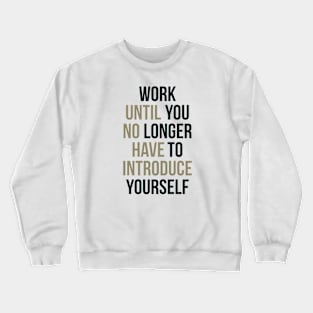inspirational quote Crewneck Sweatshirt